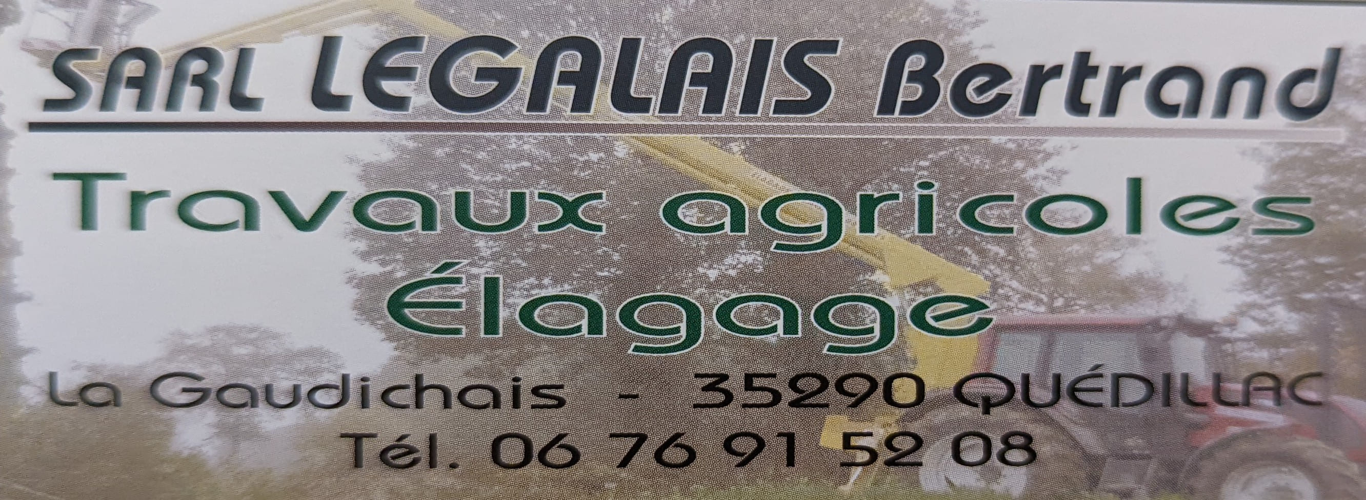 SARL Legalais Travaux Agricole Elagage Betrand Quedillac